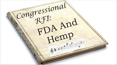 Congress Hearing Chorus Of Trade Groups’ Concerns About FDA’s Hemp Regulatory Conundrum