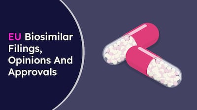 EU Biosimilar Filings, Opinions And Approvals